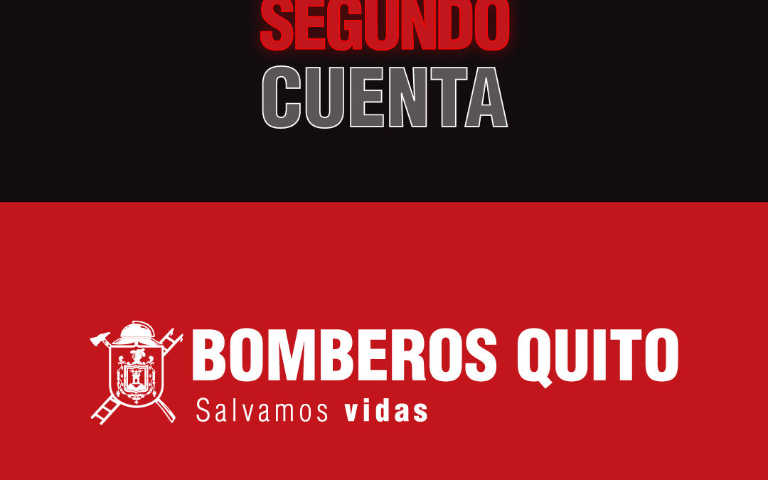 Bomberos Quito Cada Segundo Cuenta